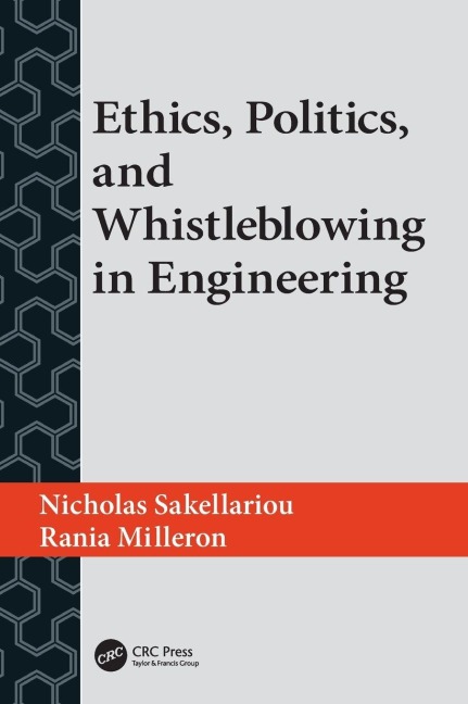 Ethics, Politics, and Whistleblowing in Engineering - 