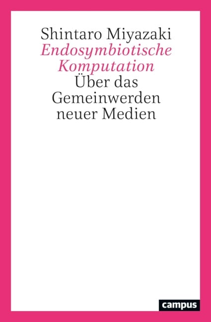Endosymbiotische Komputation - Shintaro Miyazaki