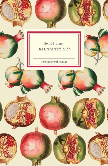 Das Granatapfelbuch - Bernd Brunner