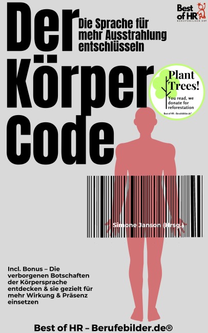 Der Körper-Code - Die Sprache für mehr Ausstrahlung entschlüsseln - Simone Janson