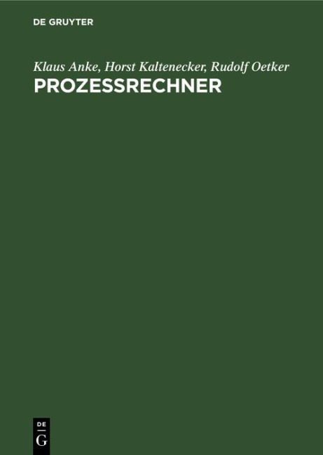 Prozeßrechner - Klaus Anke, Horst Kaltenecker, Rudolf Oetker