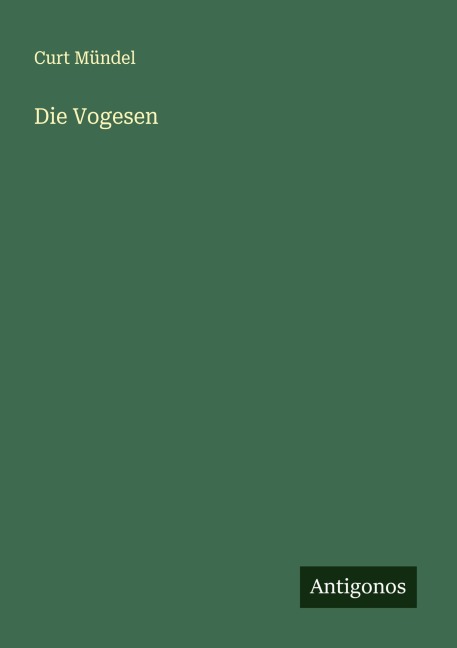 Die Vogesen - Curt Mündel