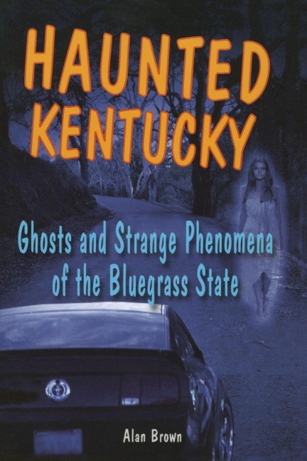 Haunted Kentucky - Alan Brown