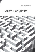 Cover-Bild zum Titel 'L'Autre Labyrinthe' von 'Jean-Paul LeDoux'