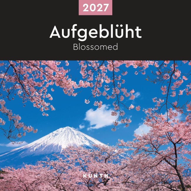 Aufgeblüht - KUNTH Broschurkalender 2027 - 