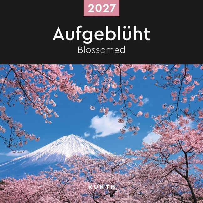 Aufgeblüht - KUNTH Broschurkalender 2027 - 