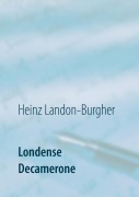 Cover-Bild zum Titel 'Londense Decamerone' von 'Heinz Landon-Burgher'