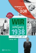 Wir vom Jahrgang 1938 - Aufgewachsen in der DDR - Ingeborg Rechlin