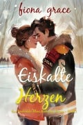 Cover-Bild zum Titel 'Eiskalte Herzen (Ein Timberlake Titans Eishockey-Roman - Band 2)' von 'Fiona Grace'