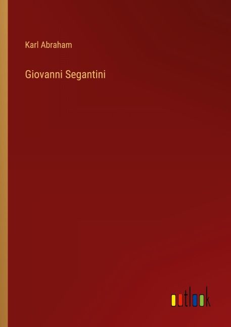 Giovanni Segantini - Karl Abraham