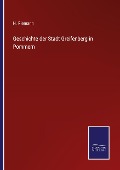 Cover-Bild zum Titel 'Geschichte der Stadt Greifenberg in Pommern' von 'H. Riemann'