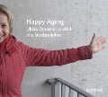 Happy Aging - Ulrike Draesner, Thomas Böhm, Klaus Sander