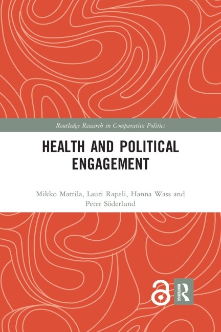 Health and Political Engagement - Mikko Mattila, Lauri Rapeli, Hanna Wass