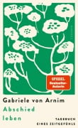 Cover-Bild zum Titel 'Abschied leben' von 'Gabriele von Arnim'