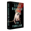 The Familiar. Limited Exclusive Edition - Leigh Bardugo