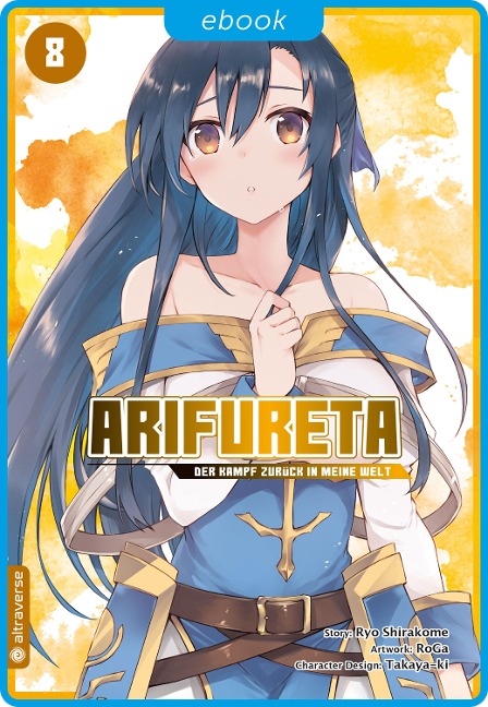 Arifureta - Der Kampf zurück in meine Welt 08 - Ryo Shirakome, Takaya-Ki, Roga