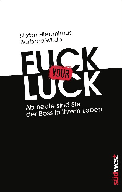 Fuck your Luck - Stefan Hieronimus, Barbara Wilde