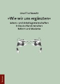 Cover-Bild zum Titel ''Wie wir uns ergänzten'' von 'Ursel Tischkewitz'
