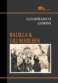 Cover-Bild zum Titel 'Balilla & Lili Marleen' von 'Gianfranco Gorini'