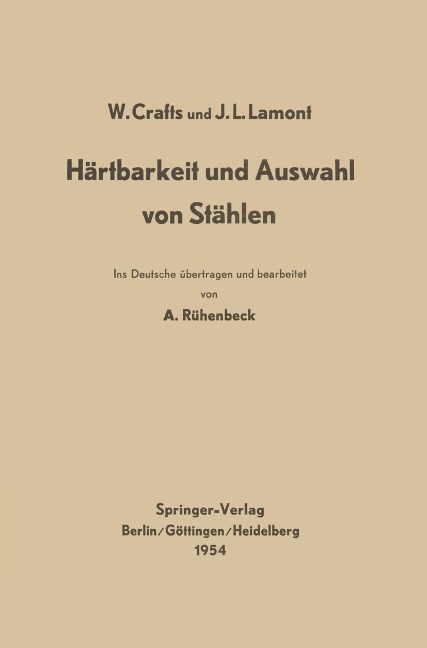 Härtbarkeit und Auswahl von Stählen - Walter Crafts, John L. Lamont