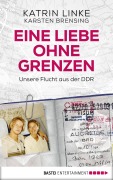 Cover-Bild zum Titel 'Eine Liebe ohne Grenzen' von 'Katrin Linke, Karsten Brensing'