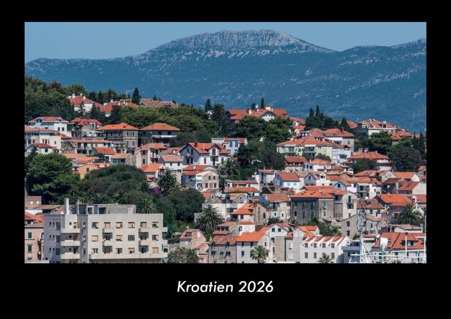 Kroatien 2026 Fotokalender DIN A3 - Tobias Becker