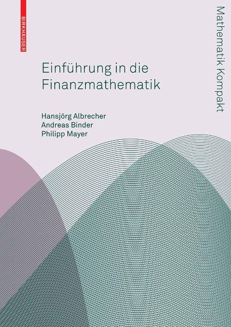 Einführung in die Finanzmathematik - Hansjoerg Albrecher, Andreas Binder, Philipp Mayer