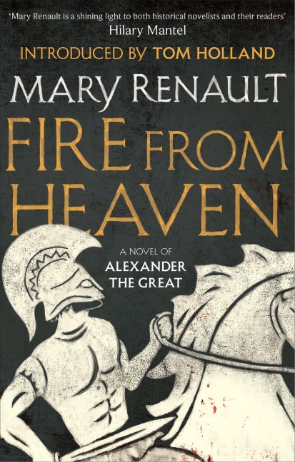 Fire from Heaven - Mary Renault