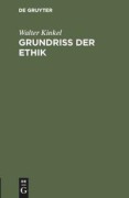Cover-Bild zum Titel 'Grundriss der Ethik' von 'Walter Kinkel'