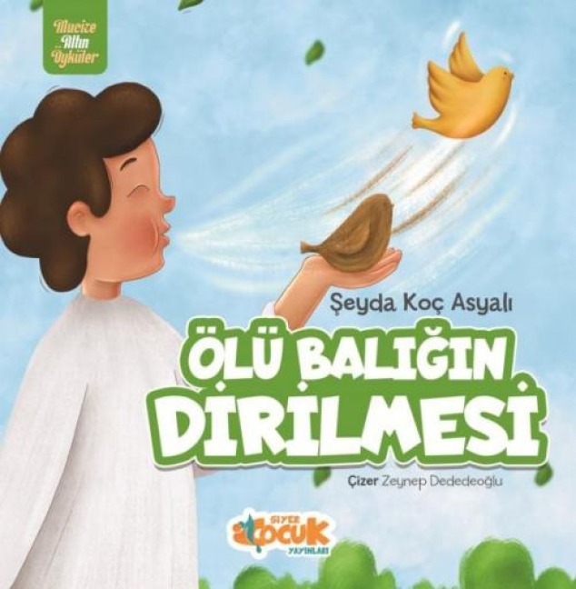 Mucize Altin Öyküler - Ölü Baligin Dirilmesi - Seyda Koc Asyali