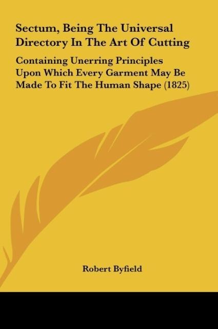Sectum, Being The Universal Directory In The Art Of Cutting - Robert Byfield