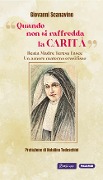 Cover-Bild zum Titel '«Quando non si raffredda la carità». Beata madre Teresa Fasce. Un amore materno crocifisso' von 'Giovanni Scanavino'