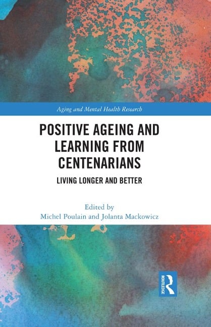 Positive Ageing and Learning from Centenarians - 