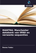 Cover-Bild zum Titel 'MANTRA: Manchester databank van tRNA en verwante sequenties' von 'Reena Yadav'