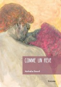 Cover-Bild zum Titel 'Comme un rêve' von 'Nathalie Nathalie Desoil'