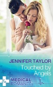 Touched By Angels (Mills & Boon Medical) (Dalverston Hospital, Book 2) - Jennifer Taylor