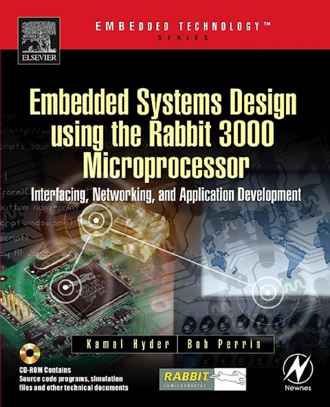 Embedded Systems Design using the Rabbit 3000 Microprocessor - Kamal Hyder, Bob Perrin