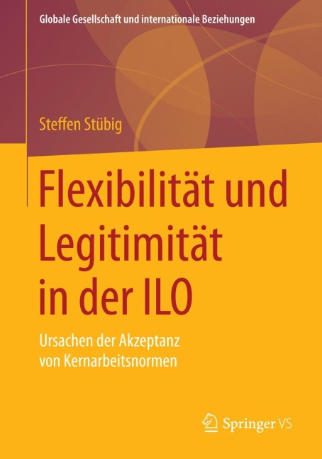 Flexibilität und Legitimität in der ILO - Steffen Stübig