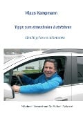 Cover-Bild zum Titel 'Tipps zum stressfreien Autofahren' von 'Klaus Kampmann, Michael Spitzbart'