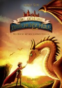 Cover-Bild zum Titel 'Die geheime Drachenschule - Der Drache mit den silbernen Hörnern' von 'Emily Skye'