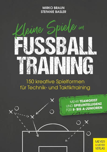 Kleine Spiele im Fußballtraining - Braun Mirko, Basler Stefanie