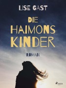 Cover-Bild zum Titel 'Die Haimonskinder' von 'Lise Gast'