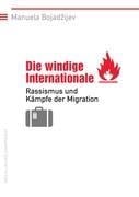 Die windige Internationale - Manuela Bojadzijev