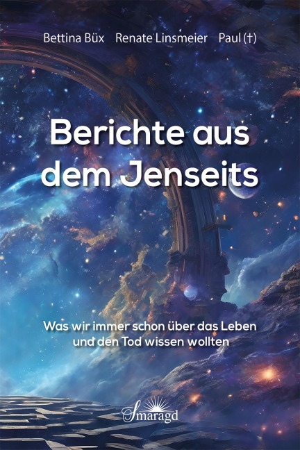 Berichte aus dem Jenseits - Renate Linsmeier & Bettina Büx