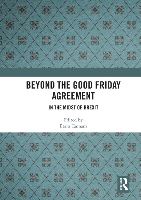 Beyond the Good Friday Agreement - 