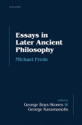 Cover-Bild zum Titel 'Essays in Later Ancient Philosophy' von 'Michael Frede, George Boys-Stones, George Karamanolis'