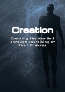 Cover-Bild zum Titel 'Creation: Creating The New Self Through Exercising of The 7 Chakras' von 'Shadow Haze'