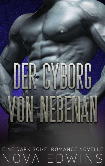 Der Cyborg von nebenan - Nova Edwins