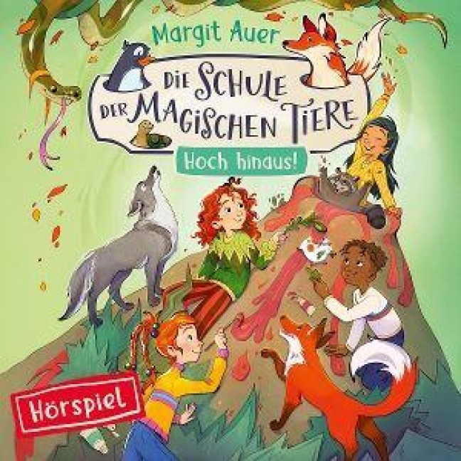17: Hoch hinaus! (Hörspiel) - Die Schule der magischen Tiere