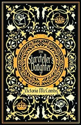 The Storyteller's Daughter - Victoria McCombs